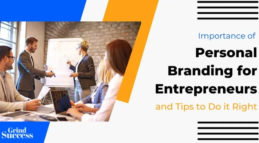 The Importance of Personal Branding for Entrepreneurs: Tips to it Right