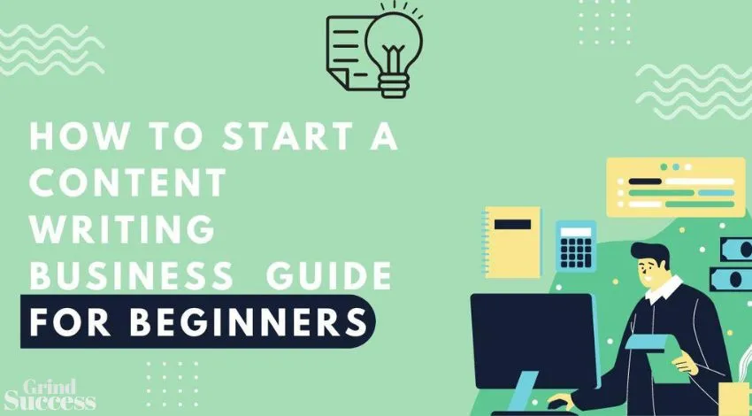 How to Start a Content Writing Business | Guide for Beginners