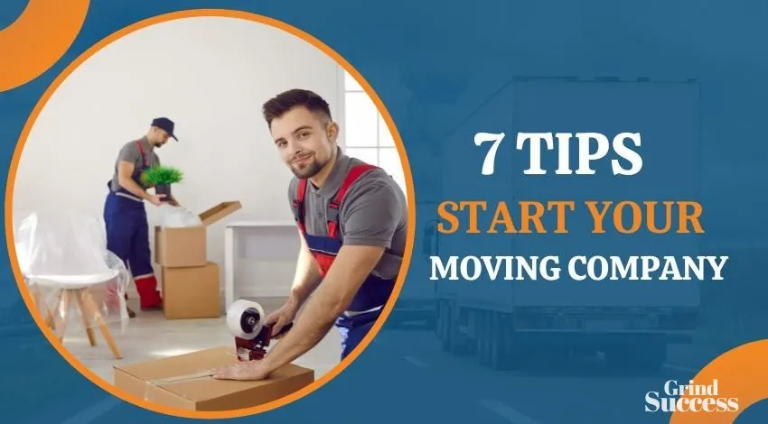 How do I Start a Moving Company in 7 Simple Steps