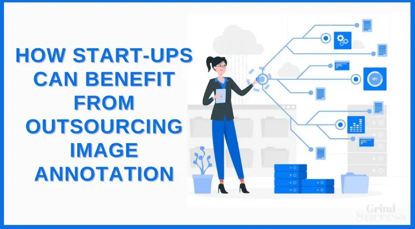 How Start-Ups Can Benefit from Outsourcing Image Annotation