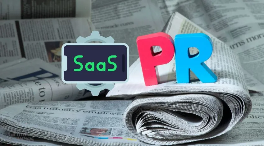 SaaS PR: How to Build an Effective PR Strategy for Your SaaS Startup